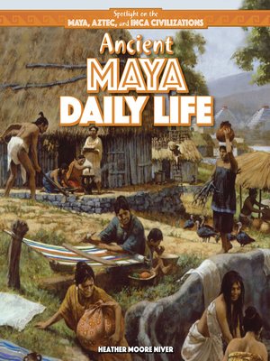 cover image of Ancient Maya Daily Life